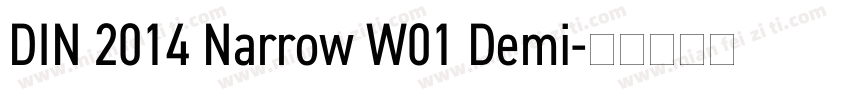 DIN 2014 Narrow W01 Demi字体转换